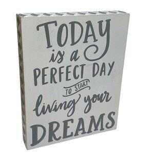 Francesca's Wall Art 9.25 x12" Perfect Day to Start Living your Dreams Sign